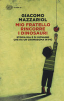 Copertina  Mio fratello rincorre i dinosauri : storia mia e di Giovanni che ha un cromosoma in più