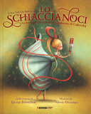 Copertina  Lo schiaccianoci : la storia che ha ispirato il capolavoro di Čajkovskij