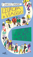 Copertina  L'Europa in viaggio : storie di ponti e di muri
