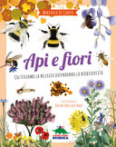 Copertina  Api e fiori : coltiviamo la bellezza difendendo la biodiversità