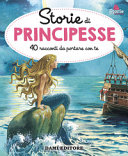 Copertina  Storie di principesse : 40 racconti da portare con te
