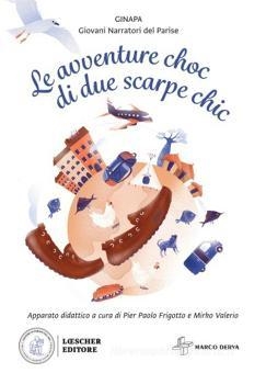 Copertina  Le avventure choc di due scarpe chic - autore : GINAPA ( Giovani Narratori del Parise)